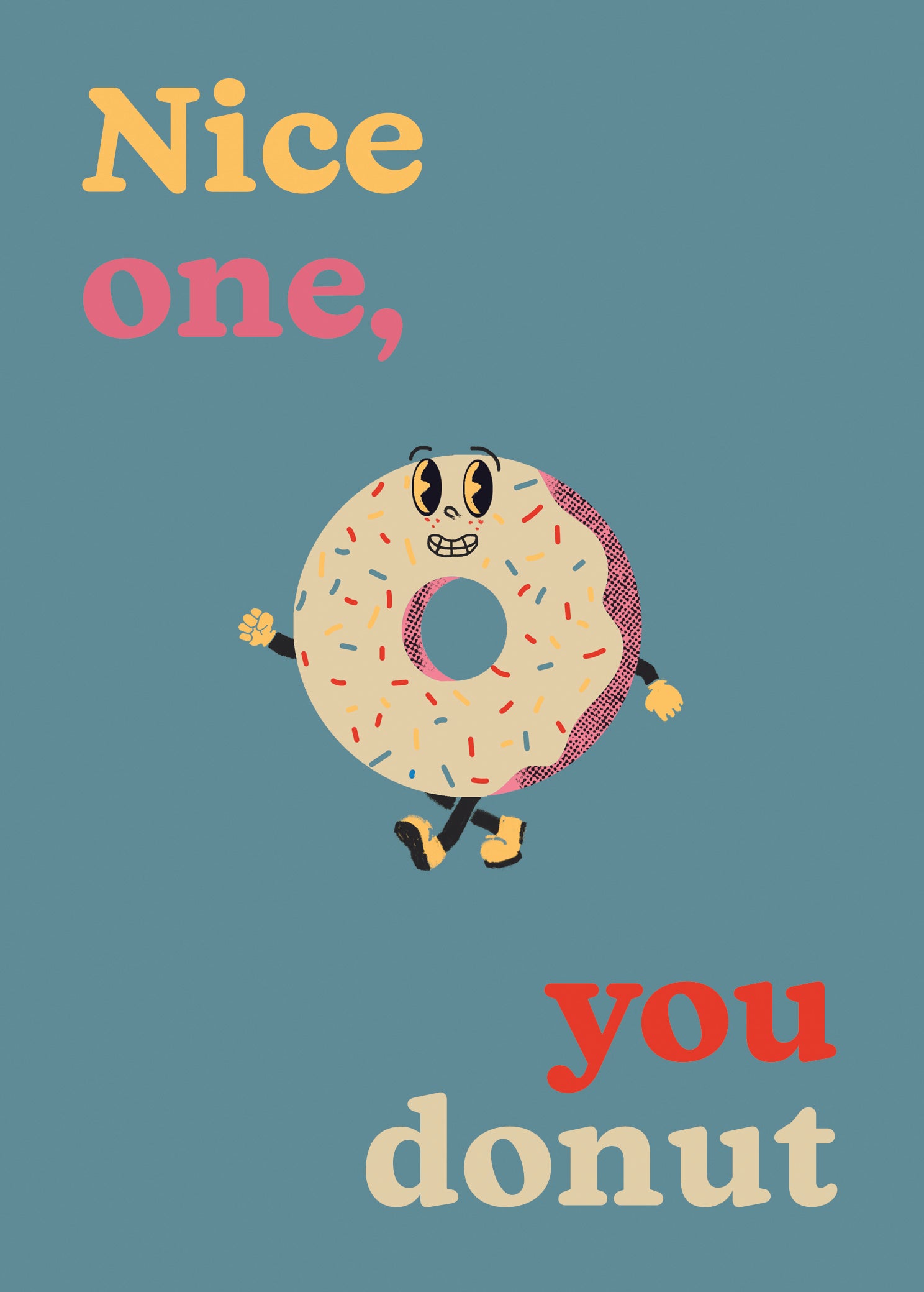 NICE ONE YOU DONUT