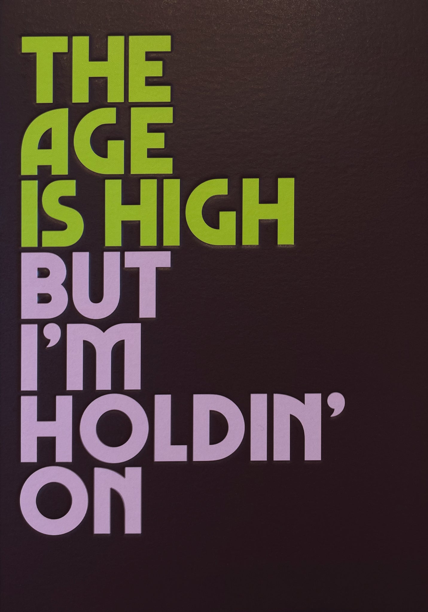 AGE IS HIGH