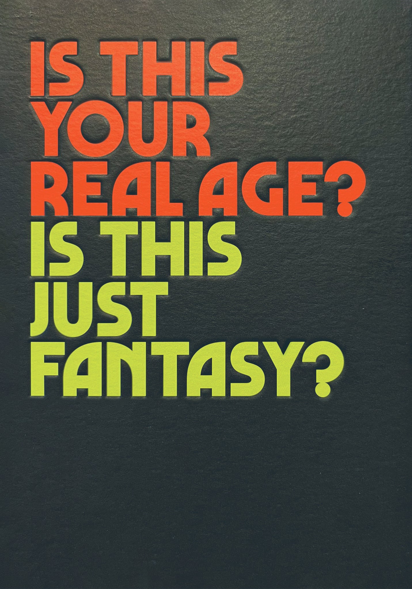 IS THIS YOUR REAL AGE?