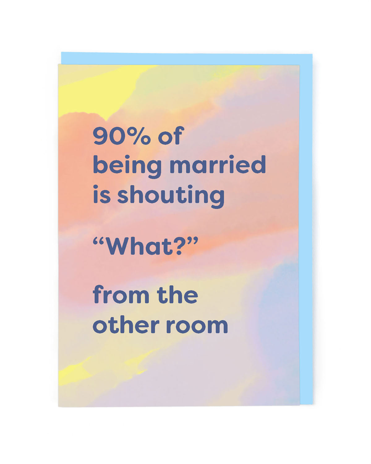 90% OF BEING MARRIED
