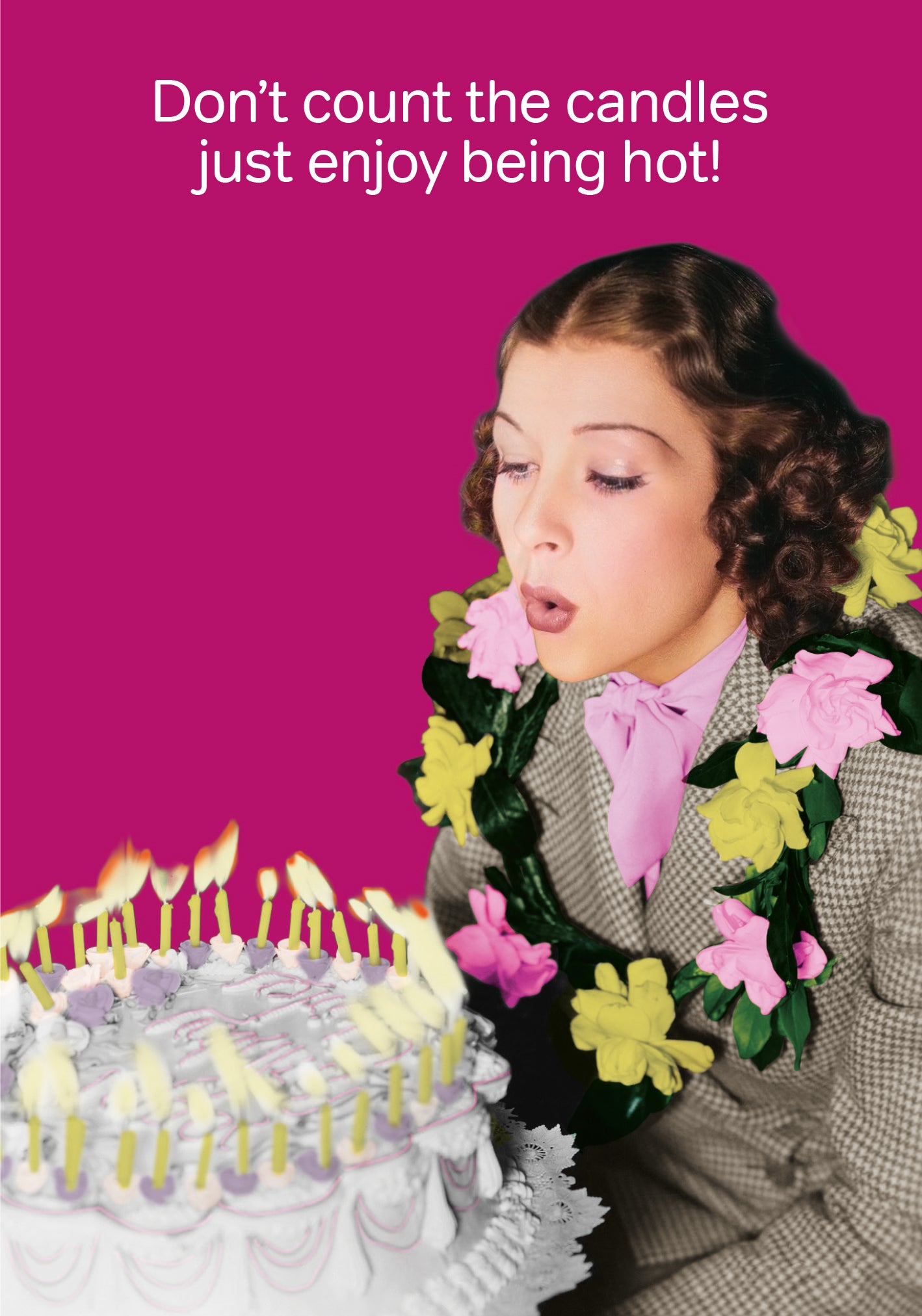DON'T COUNT THE CANDLES